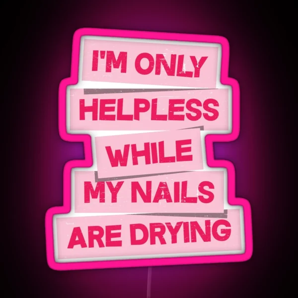 Funny Nail Polish Pedicurist Manicurist Nail Artists Joke RGB Neon Sign