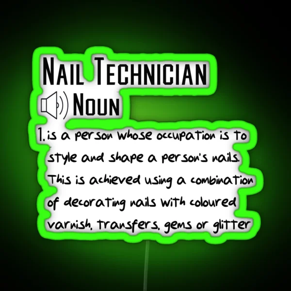Funny Nail Technician Definition Gift RGB Neon Sign