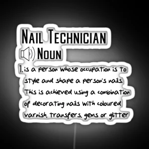 Funny Nail Technician Definition Gift RGB Neon Sign