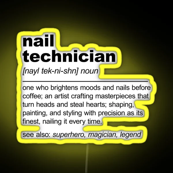 Funny Nail Technician Definition Nail Tech RGB Neon Sign