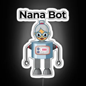 Funny Nana Bot Grandma Robot Nano Technology Design RGB Neon Sign