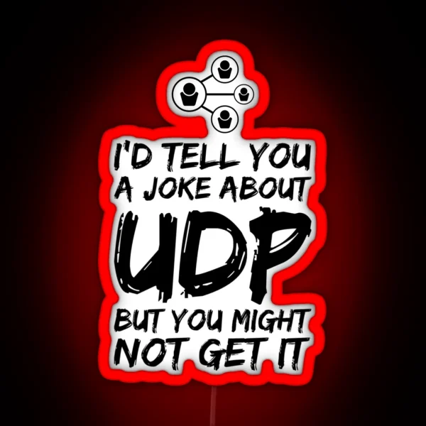 Funny Networking Joke RGB Neon Sign