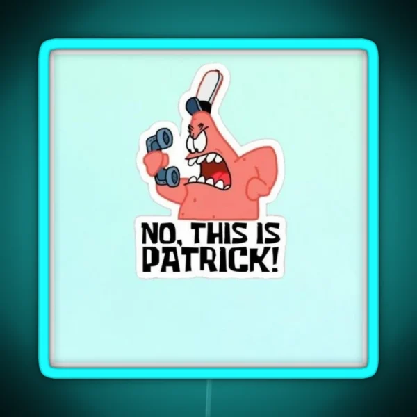 Funny No This Is Patrick Spongebob Design RGB Neon Sign