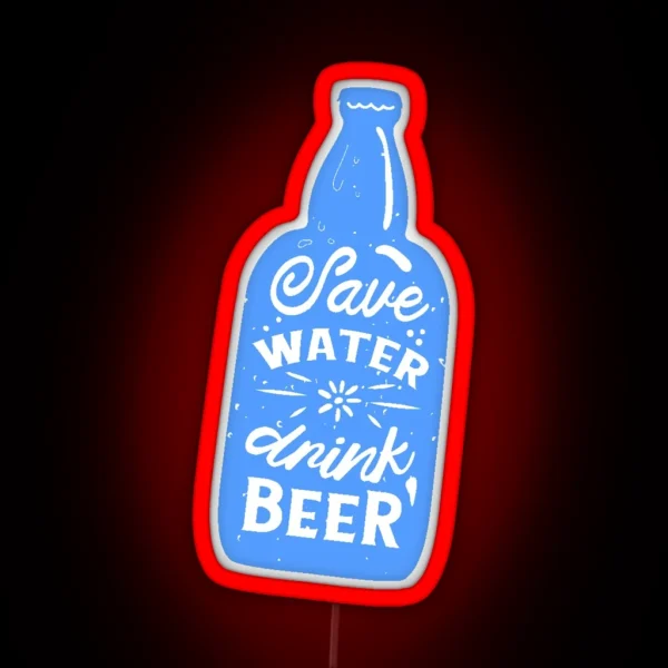 Funny Oktoberfest Save Water Drink Beer RGB Neon Sign