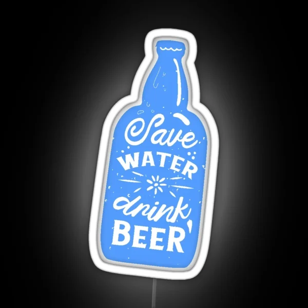 Funny Oktoberfest Save Water Drink Beer RGB Neon Sign