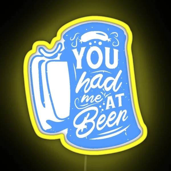 Funny Oktoberfest You Had Me At Beer RGB Neon Sign