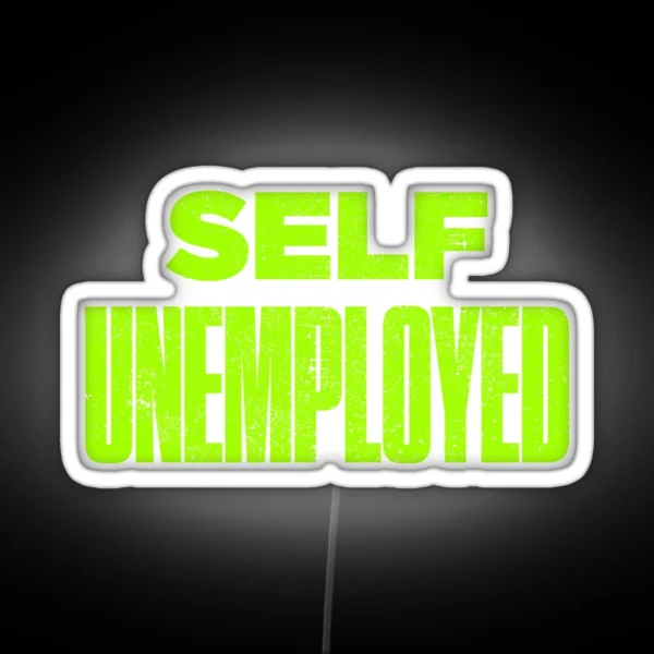 Funny Self Unemployed Pun RGB Neon Sign