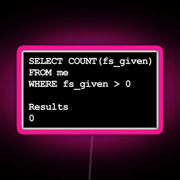 Funny SQL Programming Joke Developer RGB Neon Sign