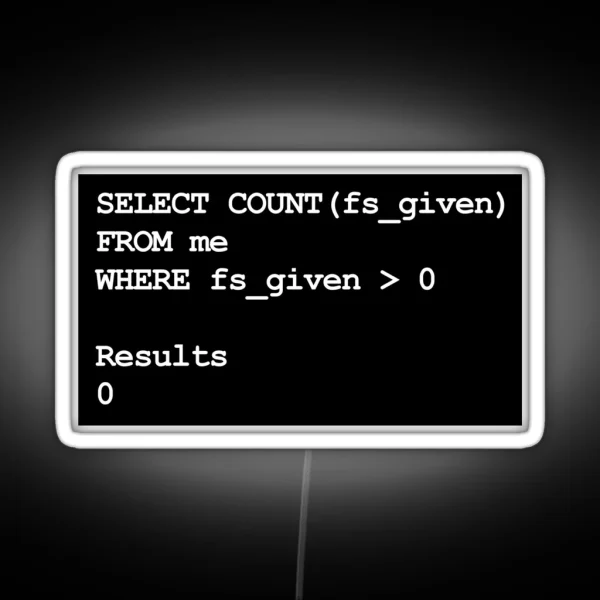 Funny SQL Programming Joke Developer RGB Neon Sign