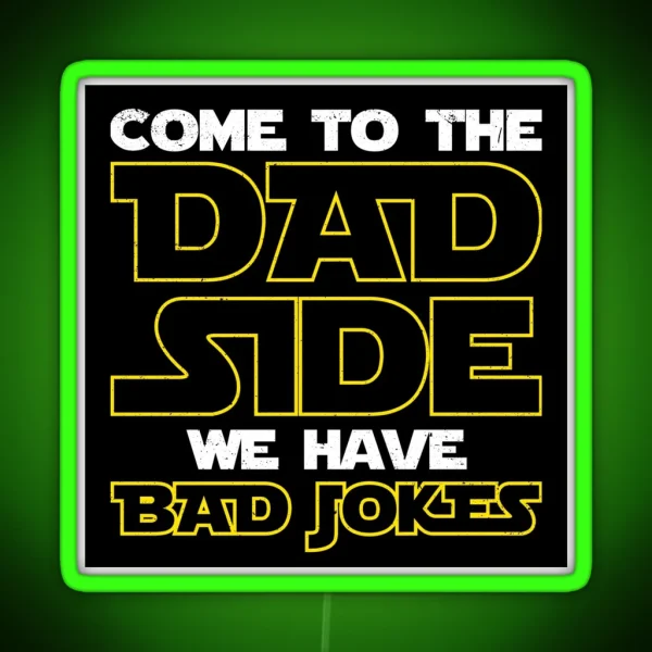 Funny Star Dad Wars Dad Side We Have Bad Jokes RGB Neon Sign