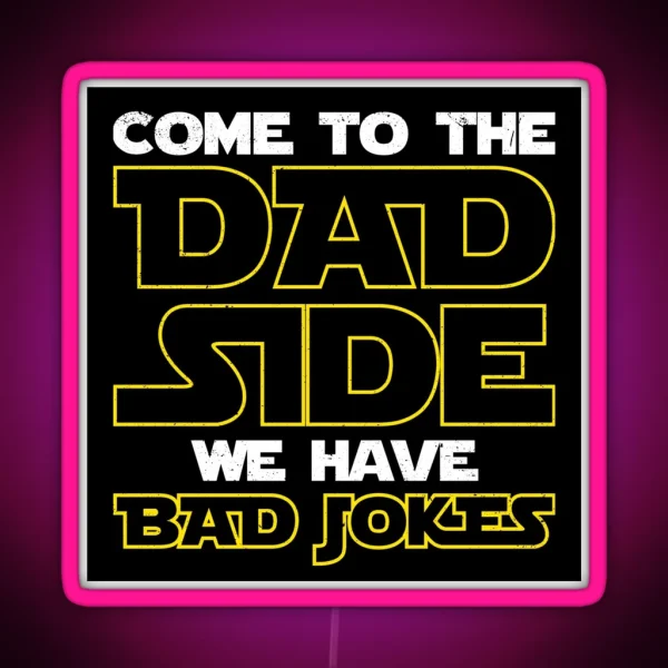 Funny Star Dad Wars Dad Side We Have Bad Jokes RGB Neon Sign