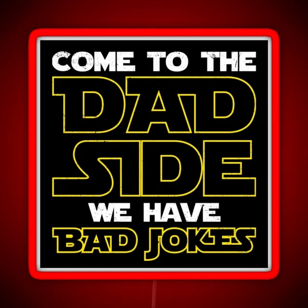 Funny Star Dad Wars Dad Side We Have Bad Jokes RGB Neon Sign