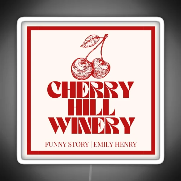 Funny Story Cherry Hill Winery RGB Neon Sign