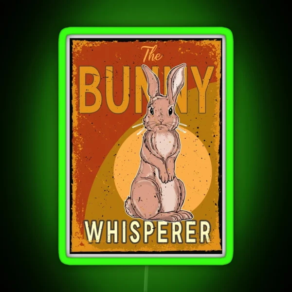 Funny The Bunny Whisperer RGB Neon Sign