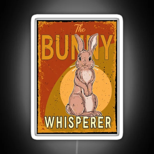Funny The Bunny Whisperer RGB Neon Sign