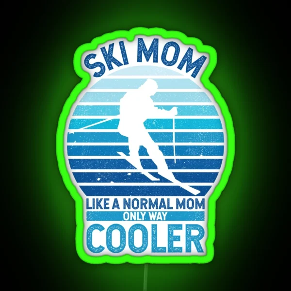 Funny Vintage Ski Mom Ski Lover RGB Neon Sign