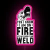 Funny Welder Welding Gift Sarcastic Offended Saying Yes I Know I Am On Fire Let Me Finish This Weld Birthday Meme Girlfriend Boyfriend RGB Neon Sign - Image 6