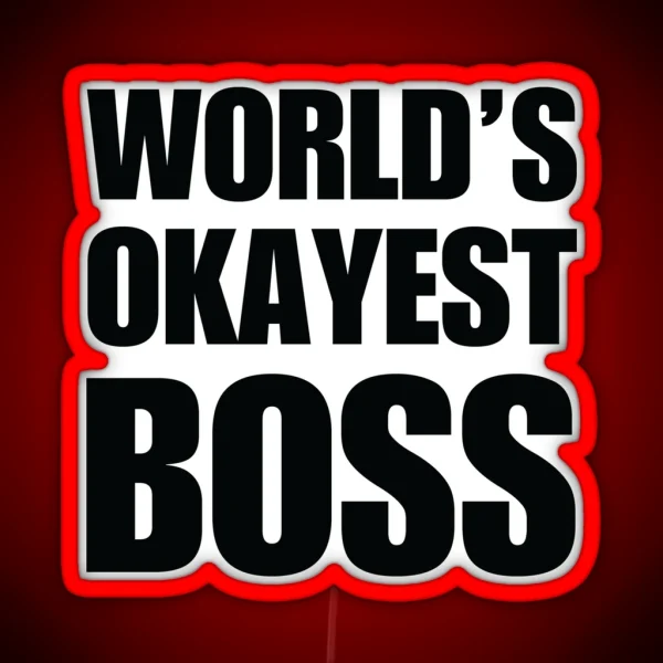 Funny Worldand 39 S Okayest Boss Gifts Coffee Mugs RGB Neon Sign