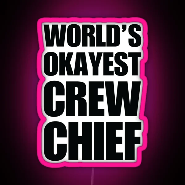 Funny Worldand 39 S Okayest Crew Chief Coffee Mugs RGB Neon Sign