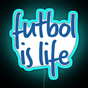 Futbol Is Life Lasso RGB Neon Sign