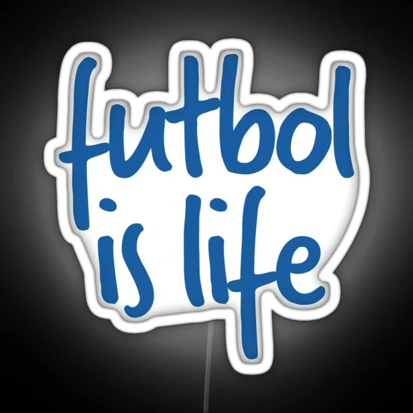 Futbol Is Life Lasso RGB Neon Sign