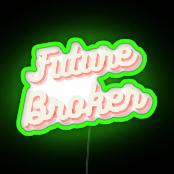 Future Broker RGB Neon Sign