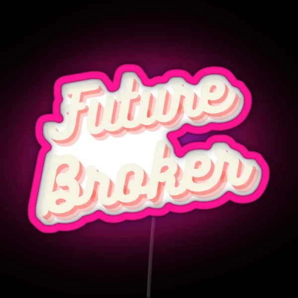 Future Broker RGB Neon Sign