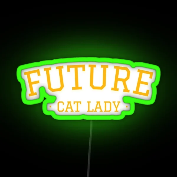 Future Cat Lady RGB Neon Sign