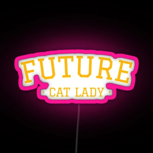 Future Cat Lady RGB Neon Sign
