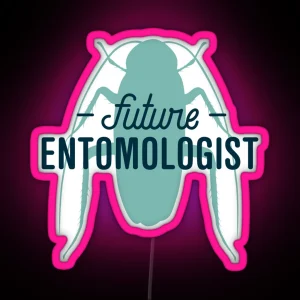 Future Entomologist RGB Neon Sign