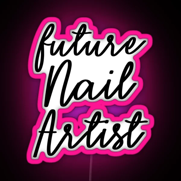 Future Nail Artist RGB Neon Sign