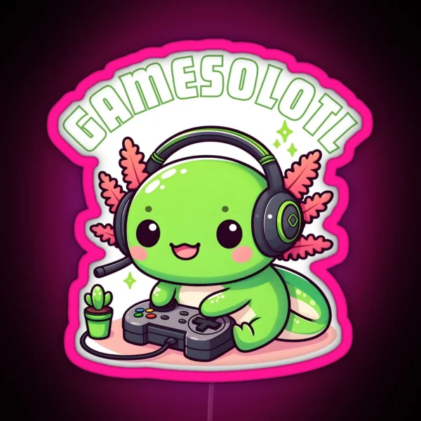 Gamesolotl Axolotl Video Games Kawaii Anime Gamer Gamesolotl Axolotl Gamer Kawaii Axolotl Lovers Video Game Lovers RGB Neon Sign