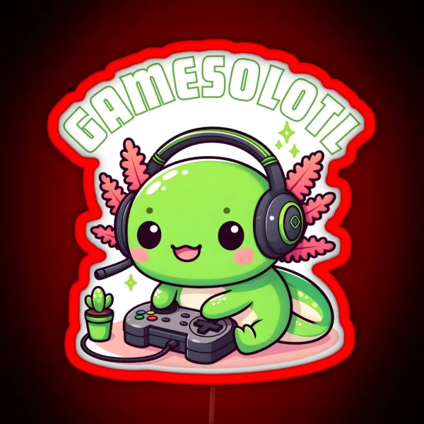 Gamesolotl Axolotl Video Games Kawaii Anime Gamer Gamesolotl Axolotl Gamer Kawaii Axolotl Lovers Video Game Lovers RGB Neon Sign