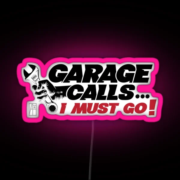 GARAGE CALLS I Must Go CAR FAN GARAGE FAN 2 RGB Neon Sign