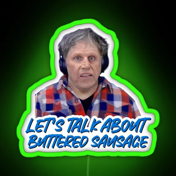 Gary Busey Lets Talk About Buttered Sausage RGB Neon Sign