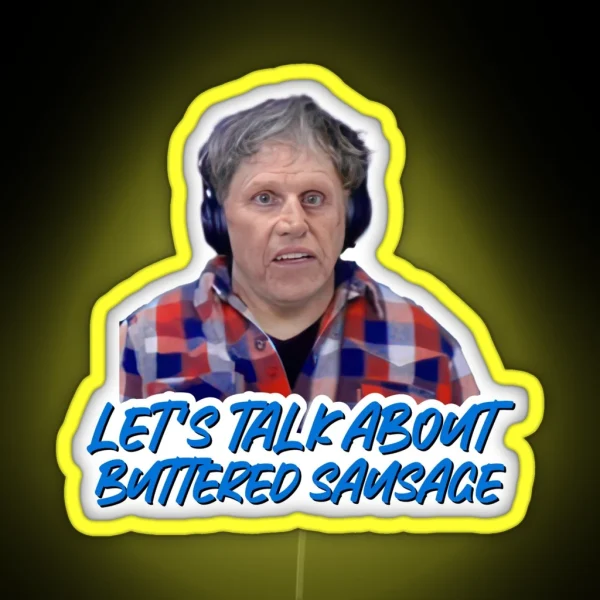 Gary Busey Lets Talk About Buttered Sausage RGB Neon Sign