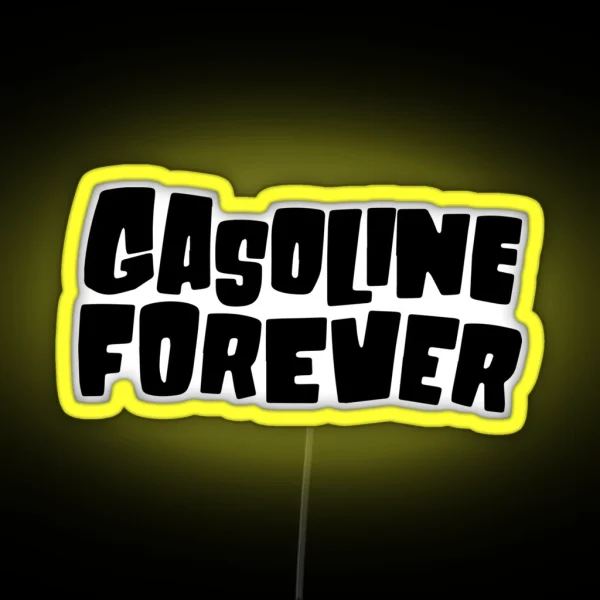 Gasoline Forever Led Funny Gas Cars Gasoline Forever RGB Neon Sign