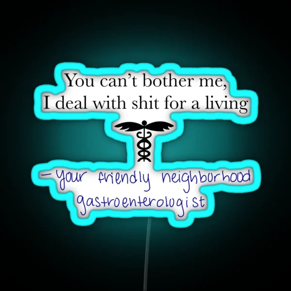 Gastroenterologist Joke RGB Neon Sign