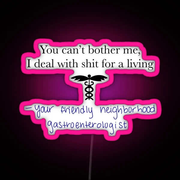 Gastroenterologist Joke RGB Neon Sign