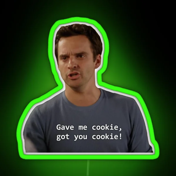 Gave You Cookie Nick Miller RGB Neon Sign