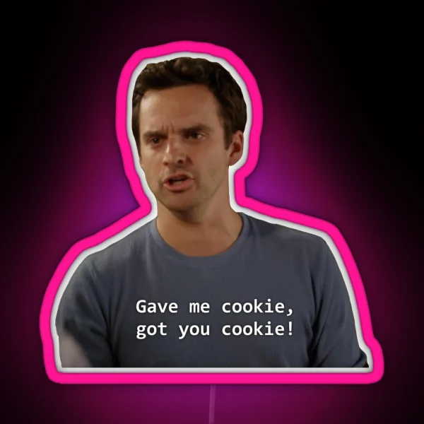 Gave You Cookie Nick Miller RGB Neon Sign