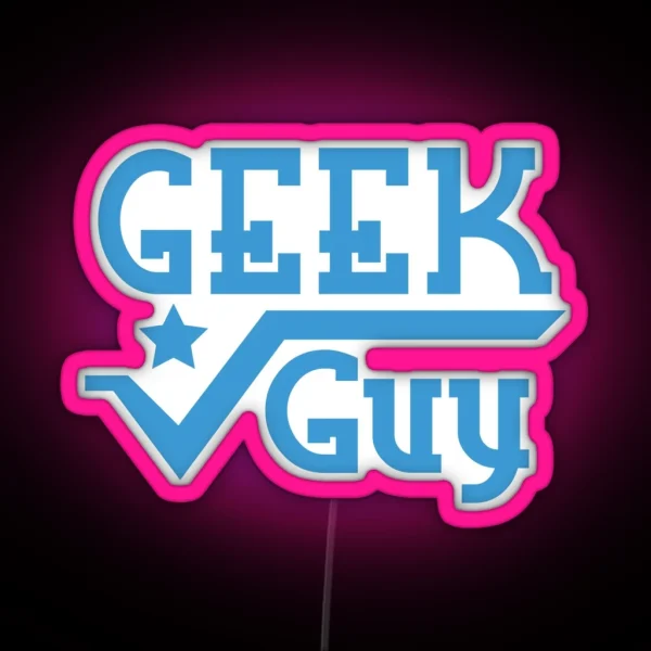 Geek Guy Cute Nerdy Geek Design For Men RGB Neon Sign