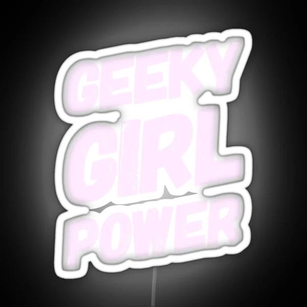 Geeky Girl Power RGB Neon Sign