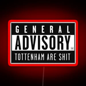 General Advisory Tottenham Are Shit RGB Neon Sign