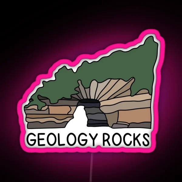 GEOLOGY ROCKS Pictured Rocks National Lakeshore RGB Neon Sign