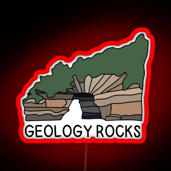 GEOLOGY ROCKS Pictured Rocks National Lakeshore RGB Neon Sign