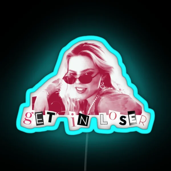 Get In Loser RGB Neon Sign