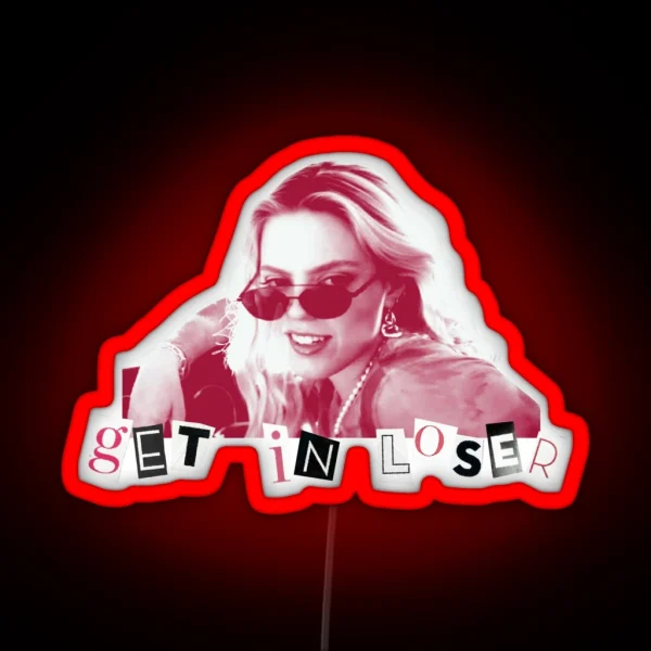 Get In Loser RGB Neon Sign