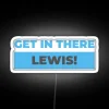 Get In There Lewis RGB Neon Sign