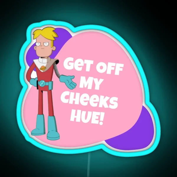 GET OFF MY CHEEKS HUE Final Space Mooncake RGB Neon Sign
